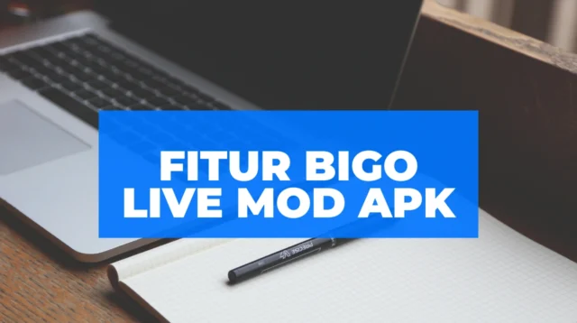 fitur-bigo-live-mod-apk